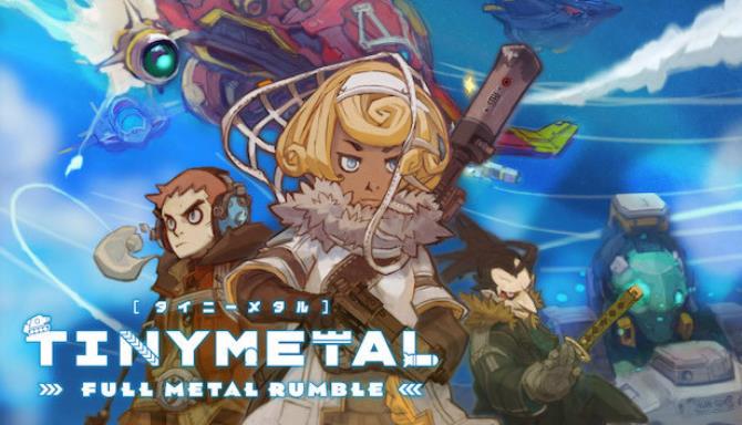 TINY METAL: FULL METAL RUMBLE Free Download