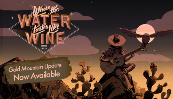 Where The Water Tastes Like Wine Gold Mountain Update v20190719-CODEX Free Download