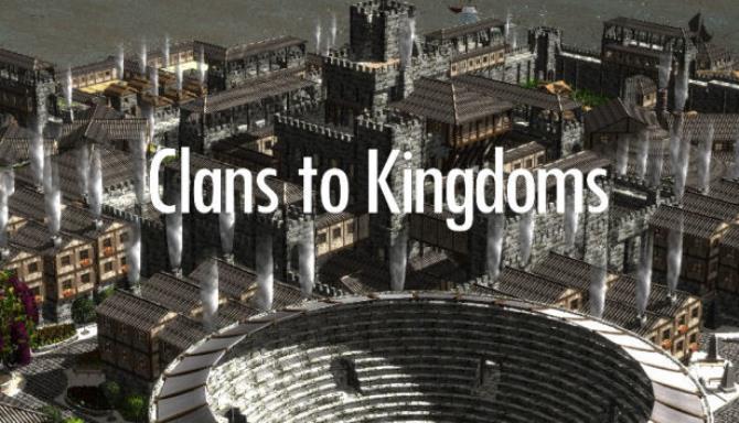 Clans To Kingdoms-SKIDROW Free Download