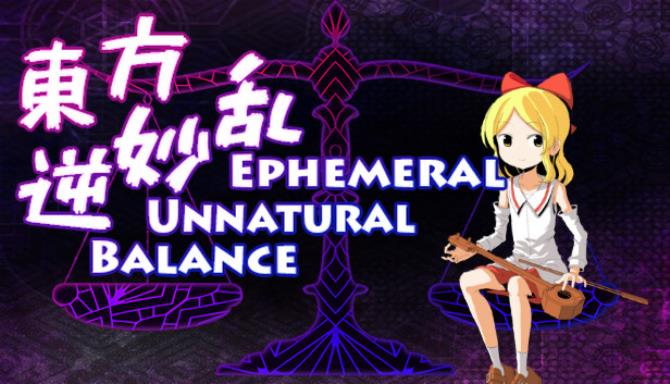 Ephemeral Unnatural Balance-DARKZER0 Free Download