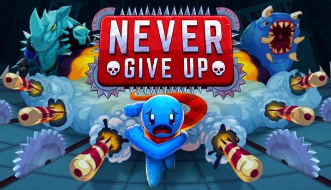 Never Give Up-PLAZA Free Download