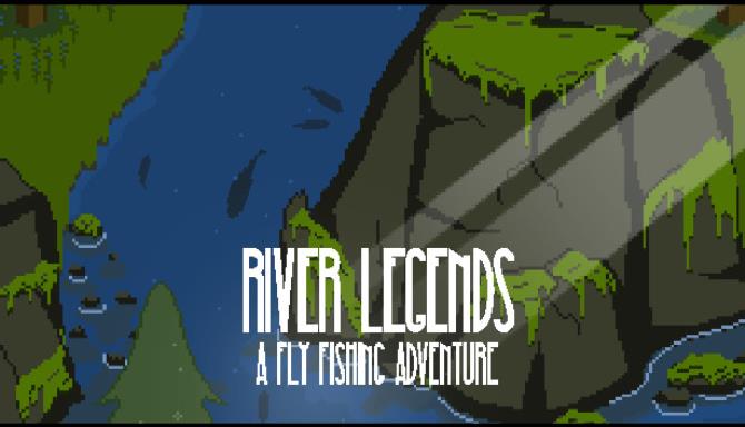 River Legends A Fly Fishing Adventure-DARKZER0 Free Download