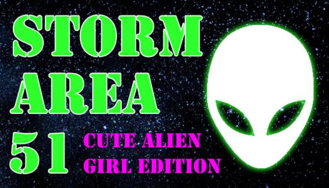 STORM AREA 51 CUTE ALIEN GIRL EDITION-TiNYiSO Free Download