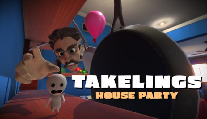 Takelings House Party Free Download