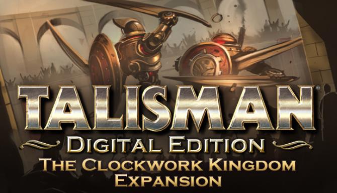 Talisman Digital Edition The Clockwork Kingdom Update v71516-PLAZA Free Download