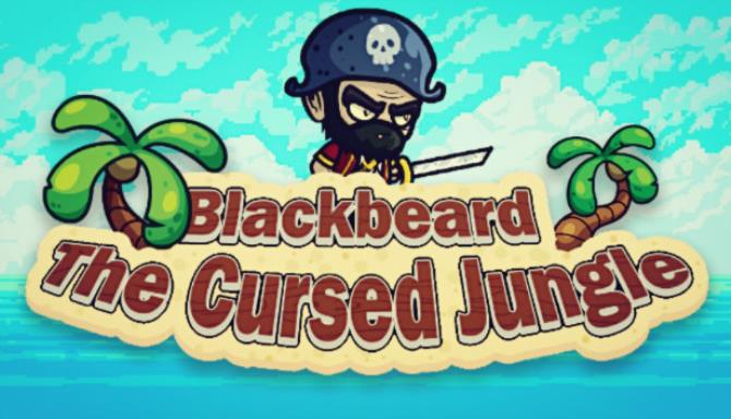 Blackbeard the Cursed Jungle-Unleashed Free Download