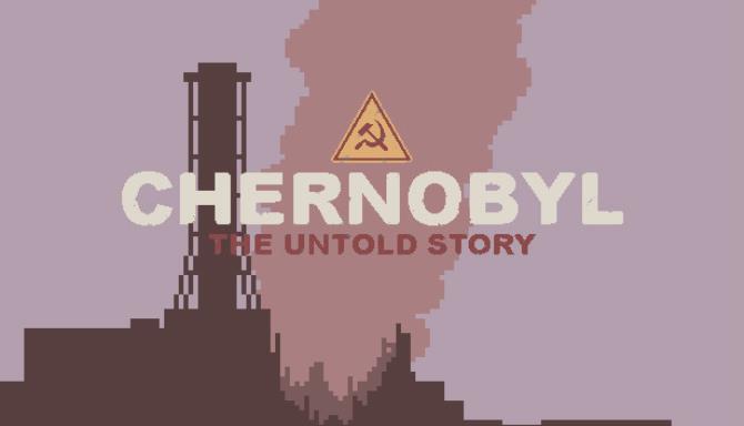 CHERNOBYL The Untold Story-DARKZER0 Free Download