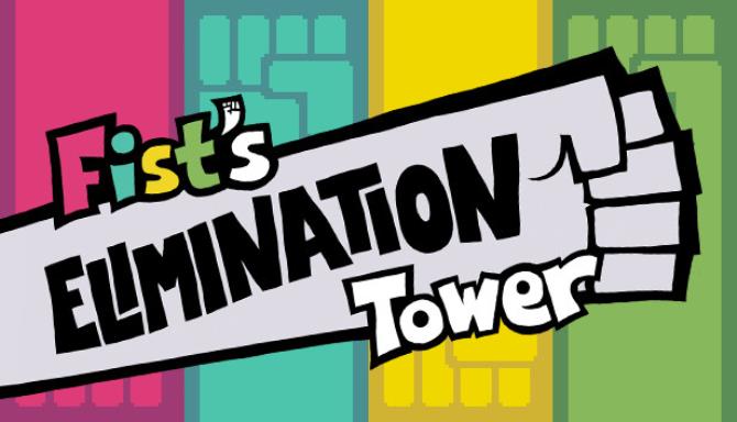 Fist’s Elimination Tower Free Download