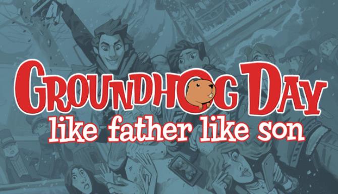 Groundhog Day: Like Father Like Son Free Download