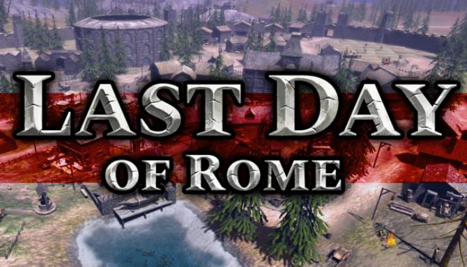 Last Day of Rome-PLAZA Free Download