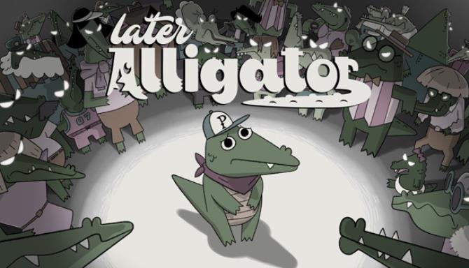 Later Alligator-TiNYiSO Free Download