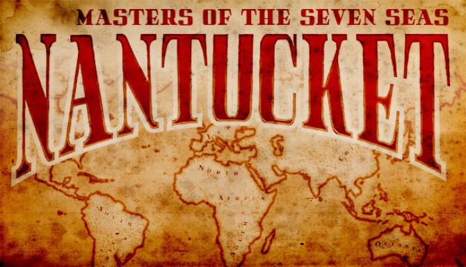 Nantucket Masters of the Seven Seas-PLAZA Free Download