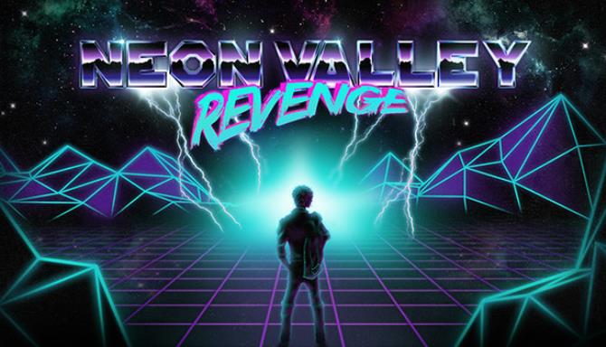 Neon Valley Revenge-Unleashed