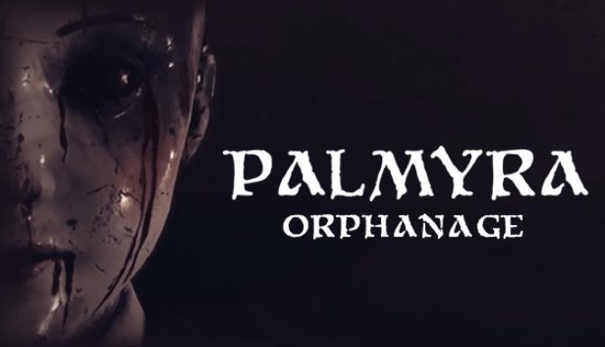 Palmyra Orphanage-SKIDROW Free Download