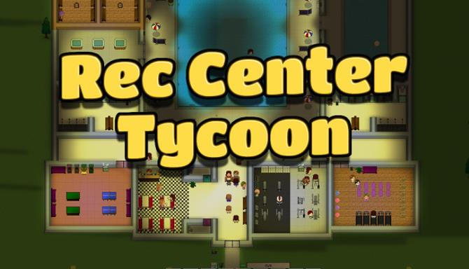Rec Center Tycoon Free Download