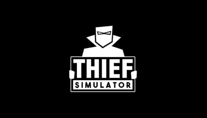 Thief Simulator Update v1 2 6-CODEX Free Download