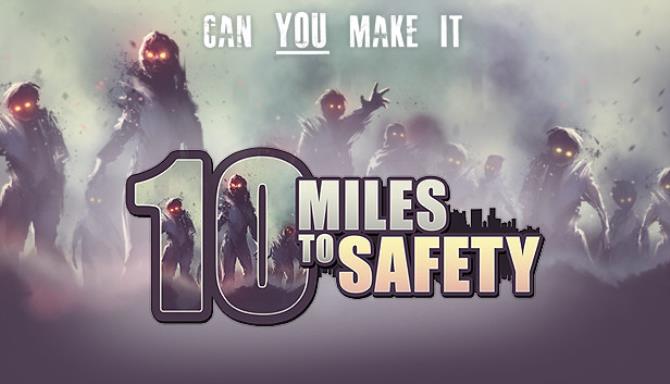 10 Miles To Safety Free Download