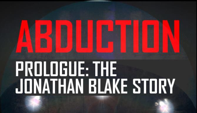 Abduction Prologue The Story Of Jonathan Blake-TiNYiSO Free Download
