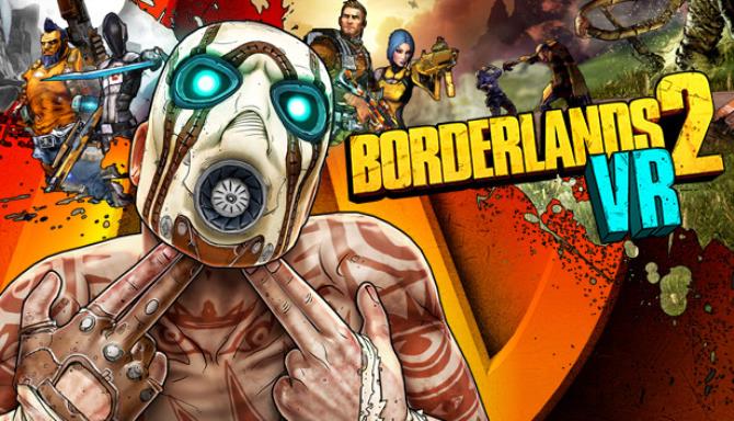 Borderlands 2 VR Free Download