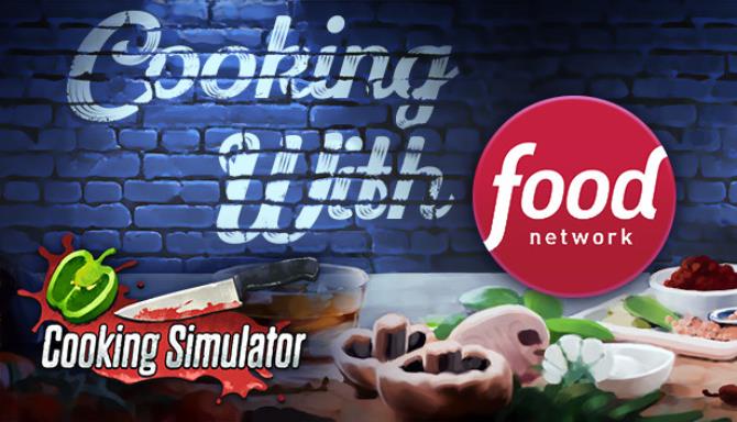 Cooking Simulator Cooking with Food Network Update v2 0 0 8 1-PLAZA