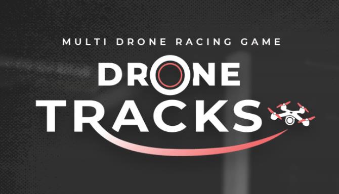 Drone Tracks-SKIDROW Free Download