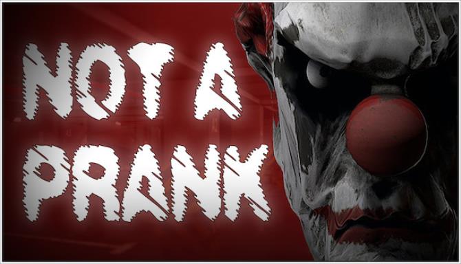 Not a Prank Free Download