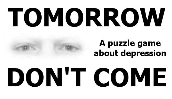TOMORROW DON’T COME – Puzzling Depression Free Download