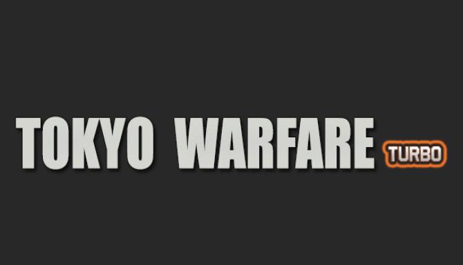 Tokyo Warfare Turbo Update v1 0 0 5 incl DLC-PLAZA Free Download