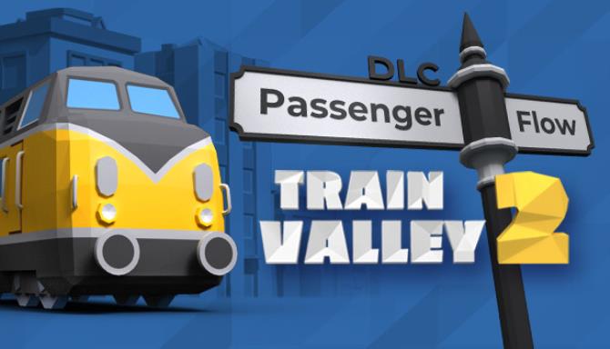 Train Valley 2 Passenger Flow Update 28-PLAZA