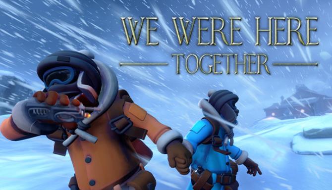 We Were Here Together Free Download