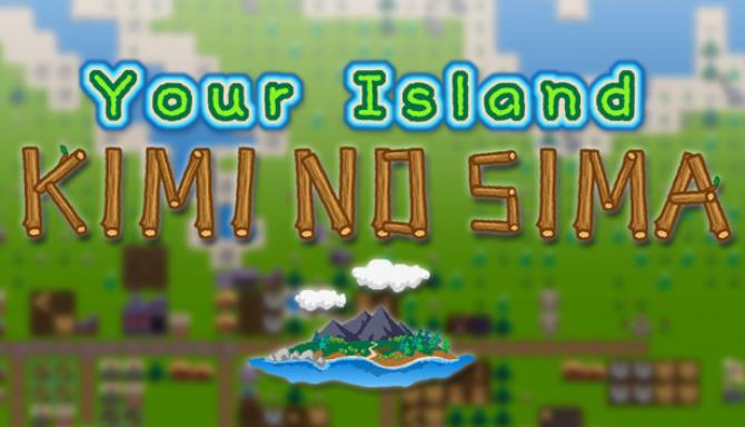 Your Island  KIMI NO SIMA-DARKZER0 Free Download