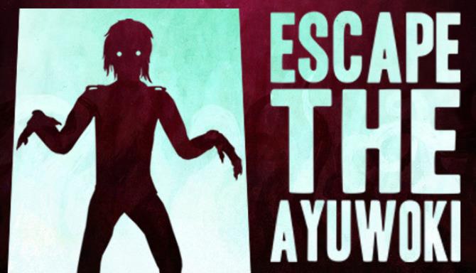 Escape the Ayuwoki-HOODLUM Free Download