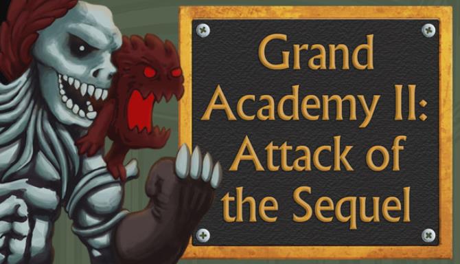 Grand Academy II: Attack of the Sequel Free Download