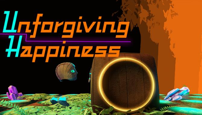 Unforgiving Happiness Free Download