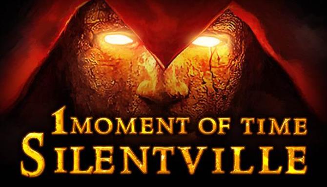 1 Moment Of Time: Silentville Free Download