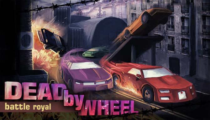 Dead by Wheel Battle Royal-DARKZER0 Free Download