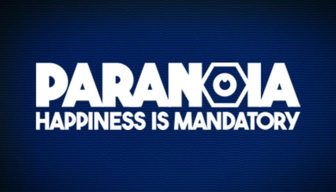 Paranoia Happiness is Mandatory-CODEX Free Download