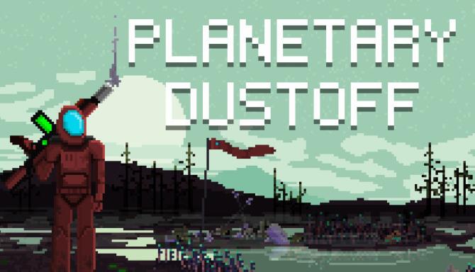 Planetary Dustoff-PLAZA Free Download
