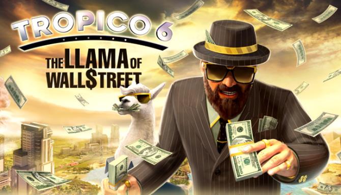 Tropico 6 The Llama of Wall Street Update v1 080-CODEX Free Download