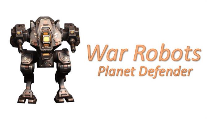 War Robots Planet Defender-PLAZA Free Download