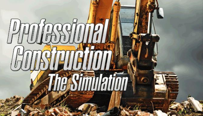 Professional Construction - The Simulation Free Download