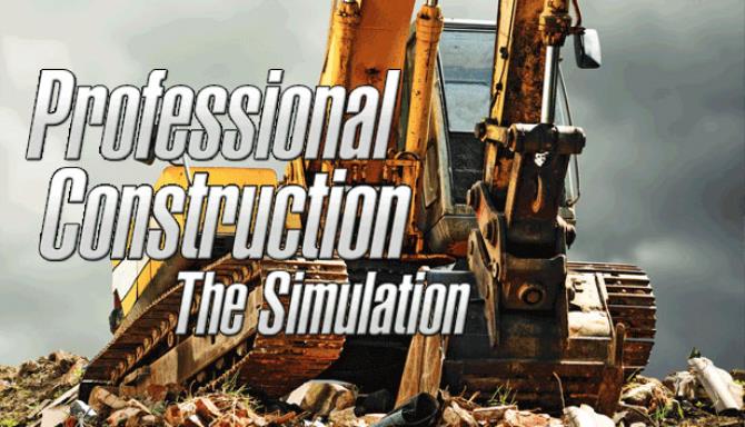 Professional Construction – The Simulation Free Download