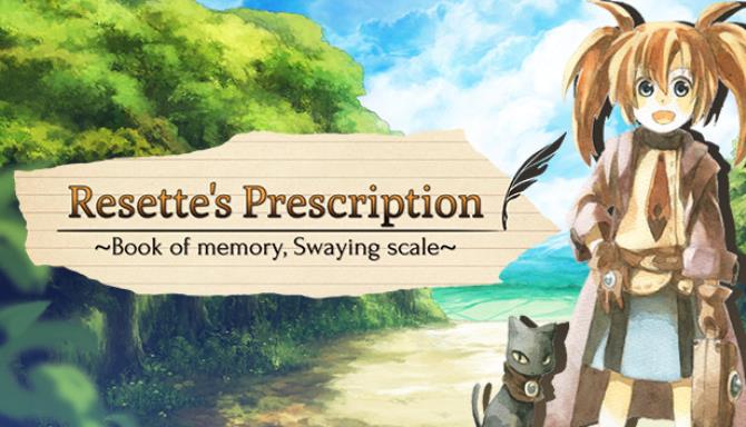 Resette’s Prescription ~Book of memory, Swaying scale~ Free Download