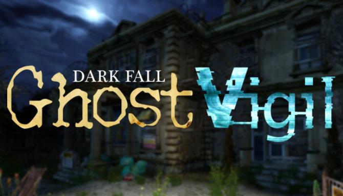 Dark Fall Ghost Vigil-HOODLUM Free Download