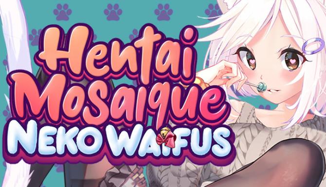 Hentai Mosaique Neko Waifus Free Download