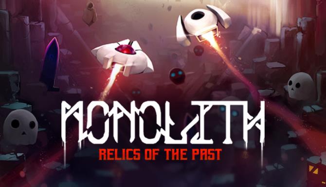 Monolith Relics of the Past Build 25 01 2020-SiMPLEX Free Download