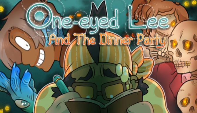One-Eyed Lee and the Dinner Party Free Download