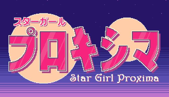Star Girl Proxima