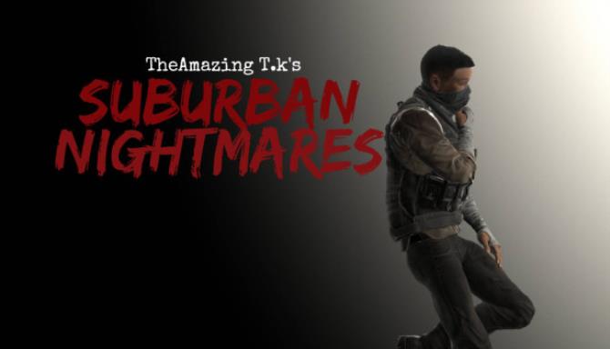 The Amazing TKs Suburban Nightmares-PLAZA Free Download