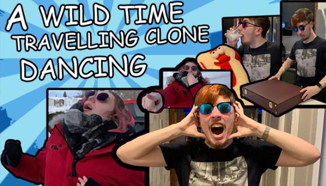 A Wild Time Travelling Clone Dancing-TiNYiSO Free Download